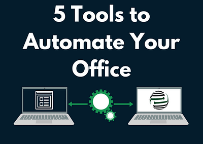 Automate Your Office With These 5 Tools